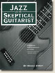 Jazz for the Skeptical Guitarist photo