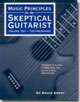 Music Principles for the Skeptical Guitarist, Vol. 2: The Fretboard photo